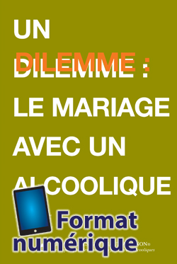 Un dilemme : le mariage avec un alcoolique  (eFB-4)