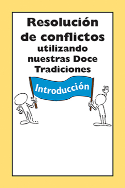 Resolución de conflictos: nuestras Doce Tradiciones (SS-72)