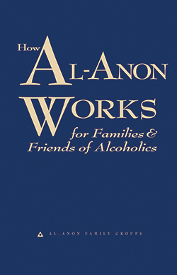 How Al-Anon Works for Families & Friends of Alcoholics(B-32)